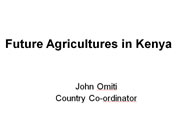 Future Agricultures in Kenya